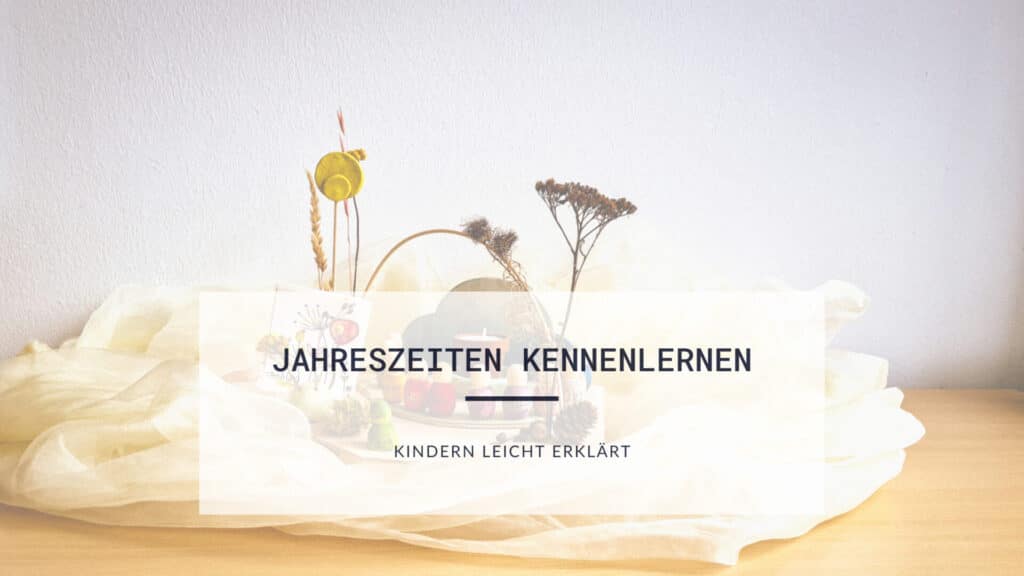 Kindern Jahreszeiten leicht erklärt